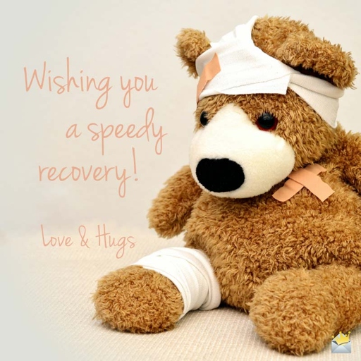 A teddy bear is a great way to show someone you care and wish them a speedy recovery.
