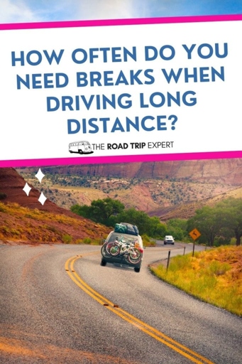 If you're going on a road trip, make sure to take regular breaks so you can stretch your legs and take a break from driving.