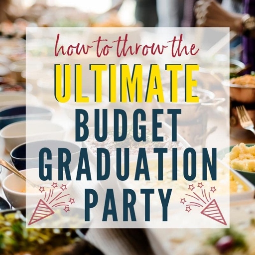 One way to save money on a graduation party is to have it at your house.