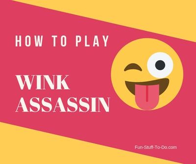 Wink Assassin is a great game for teens to play indoors.